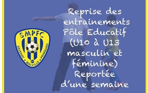 Reprise du Pôle Educatif (U10 à U13) reportée d'une semaine 