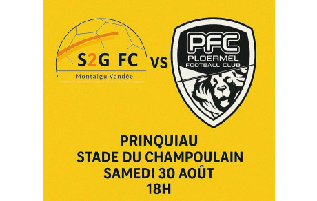 📣 S2G FC (Montaigu Vendée) 🆚 PFC Ploërmel